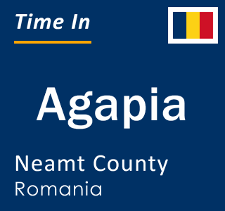 Current local time in Agapia, Neamt County, Romania