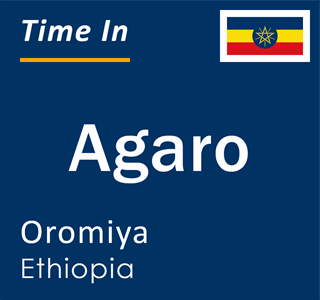 Current local time in Agaro, Oromiya, Ethiopia