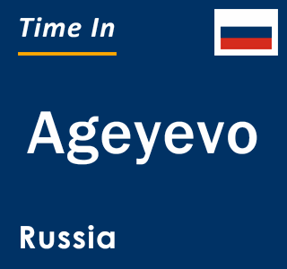 Current local time in Ageyevo, Russia