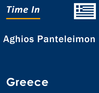 Current local time in Aghios Panteleimon, Greece