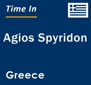 Current local time in Agios Spyridon, Greece