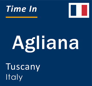 Current local time in Agliana, Tuscany, Italy