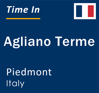 Current local time in Agliano Terme, Piedmont, Italy