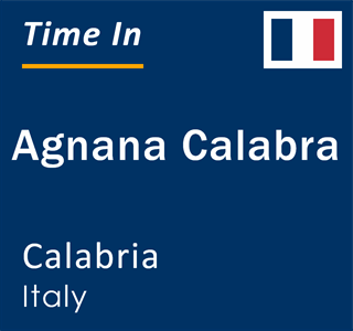 Current local time in Agnana Calabra, Calabria, Italy