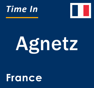 Current local time in Agnetz, France