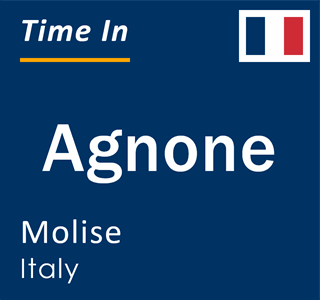 Current local time in Agnone, Molise, Italy