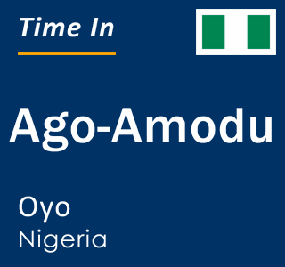 Current local time in Ago-Amodu, Oyo, Nigeria