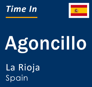 Current local time in Agoncillo, La Rioja, Spain