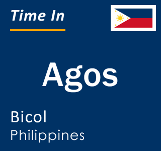 Current local time in Agos, Bicol, Philippines