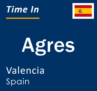 Current local time in Agres, Valencia, Spain