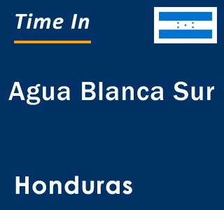 Current local time in Agua Blanca Sur, Honduras