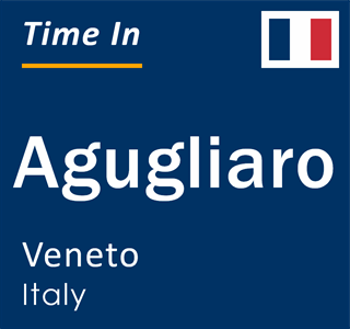 Current local time in Agugliaro, Veneto, Italy