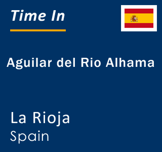 Current local time in Aguilar del Rio Alhama, La Rioja, Spain