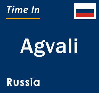 Current local time in Agvali, Russia