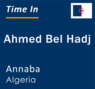 Current local time in Ahmed Bel Hadj, Annaba, Algeria