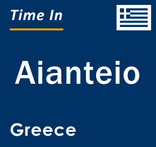 Current local time in Aianteio, Greece