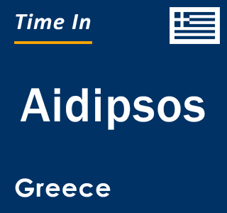 Current local time in Aidipsos, Greece