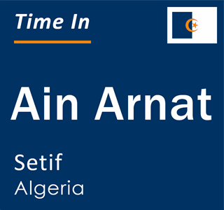 Current local time in Ain Arnat, Setif, Algeria