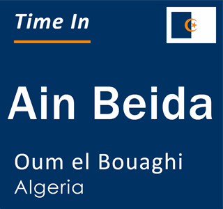 Current time in Ain Beida, Oum el Bouaghi, Algeria