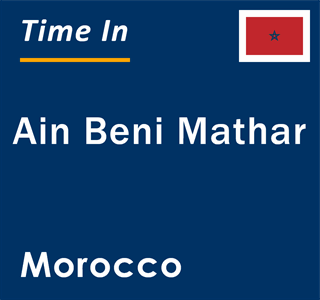 Current local time in Ain Beni Mathar, Morocco