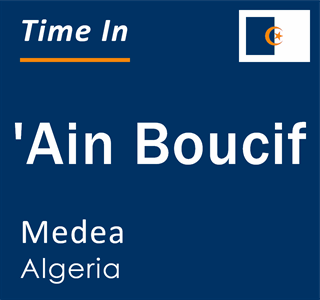 Current time in 'Ain Boucif, Medea, Algeria
