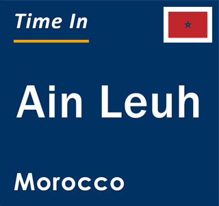 Current local time in Ain Leuh, Morocco