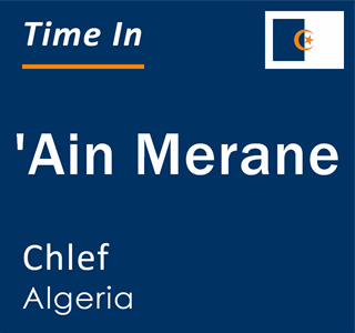 Current local time in 'Ain Merane, Chlef, Algeria