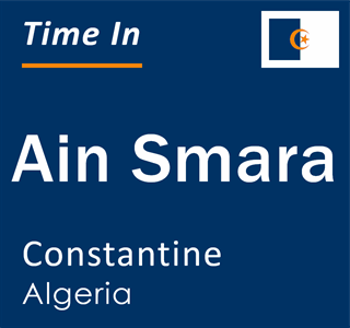 Current local time in Ain Smara, Constantine, Algeria