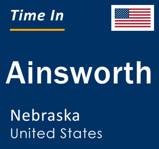 Current local time in Ainsworth, Nebraska, United States
