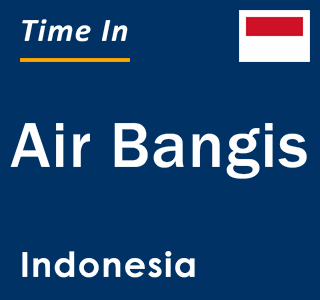 Current local time in Air Bangis, Indonesia