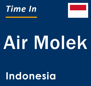 Current local time in Air Molek, Indonesia