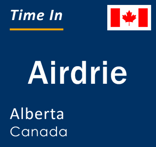 Current local time in Airdrie, Alberta, Canada