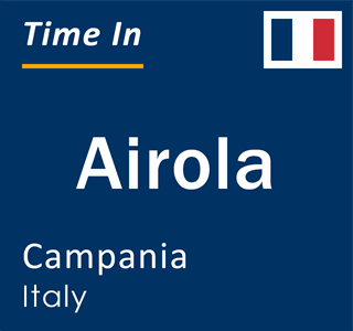 Current local time in Airola, Campania, Italy