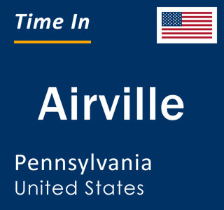 Current local time in Airville, Pennsylvania, United States