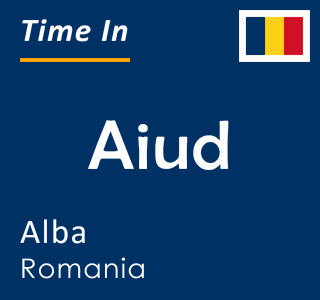 Current time in Aiud, Alba, Romania