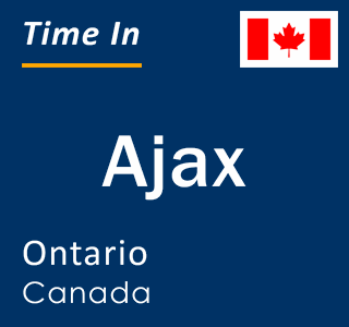 Current local time in Ajax, Ontario, Canada