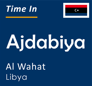 Current time in Ajdabiya, Al Wahat, Libya