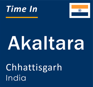 Current local time in Akaltara, Chhattisgarh, India