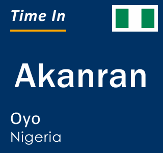 Current local time in Akanran, Oyo, Nigeria