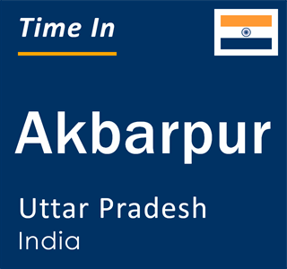 Current local time in Akbarpur, Uttar Pradesh, India