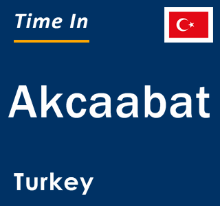 Current local time in Akcaabat, Turkey