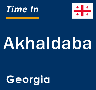 Current local time in Akhaldaba, Georgia