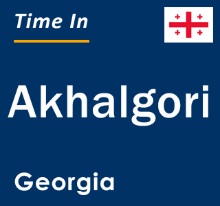 Current local time in Akhalgori, Georgia
