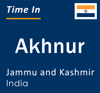 Current local time in Akhnur, Jammu and Kashmir, India