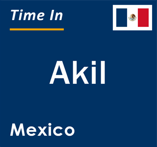 Current local time in Akil, Mexico