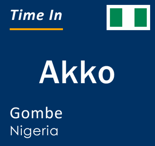 Current local time in Akko, Gombe, Nigeria