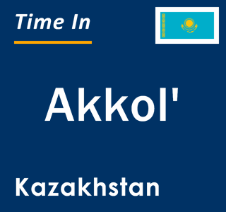 Current local time in Akkol', Kazakhstan