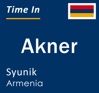 Current time in Akner, Syunik, Armenia