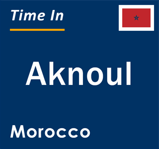 Current local time in Aknoul, Morocco