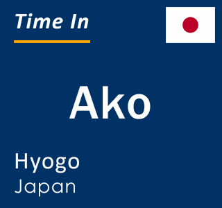 Current local time in Ako, Hyogo, Japan